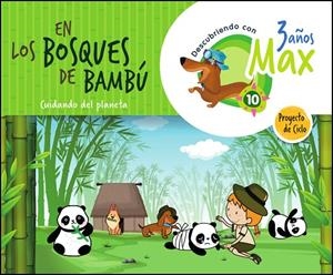 DESCUBRIENDO CON MAX. EN LOS BOSQUES DE BAMBÚ | 9788413660288 | LÓPEZ FERNÁNDEZ, MARIA CRISTINA