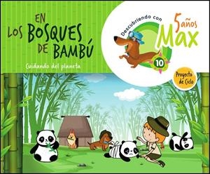 DESCUBRIENDO CON MAX. EN LOS BOSQUES DE BAMBÚ | 9788413660301 | LÓPEZ FERNÁNDEZ, MARIA CRISTINA