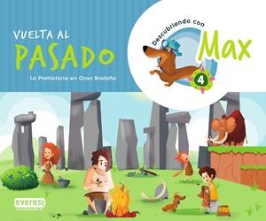 DESCUBRIENDO CON MAX 04. VUELTA AL PASADO. LIBRO DEL ALUMNO | 9788428344104 | EQUIPO DESCUBRIENDO CON MAX