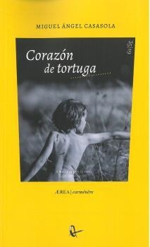 CORAZÓN DE TORTUGA | 9788418065040 | CASASOLA, MIGUEL ÁNGEL