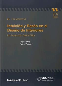 INTUICIÓN Y RAZÓN EN EL DISEÑO DE INTERIORES | 9788418049705 | FELTRUP, SERGIO