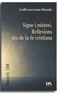 SIGNE I MISTERI. REFLEXIONS DES DE LA FE CRISTIANA | 9788491657705 | JUAN MORADO, GUILLERMO