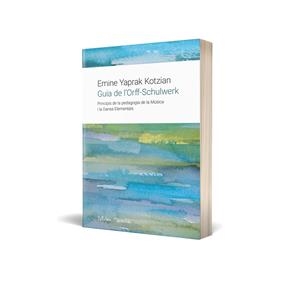 GUIA DE L'ORFF-SCHULWERK | 9791399005936 | YAPRAK KOTZIAN, EMINE