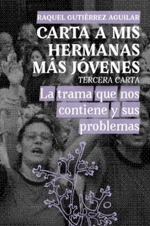 CARTA A MIS HERMANAS MÁS JÓVENES (TERCERA CARTA) | 9786076925331 | GUTIÉRREZ AGUILAR, RAQUEL