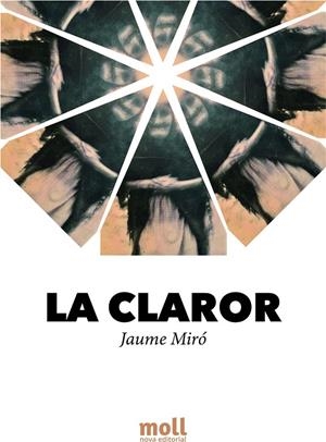 CLAROR, LA | 9788427309616 | MIRÓ ADROVER, JAUME
