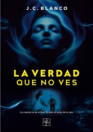 VERDAD QUE NO VES, LA | 9791387681500 | BLANCO, J. C.
