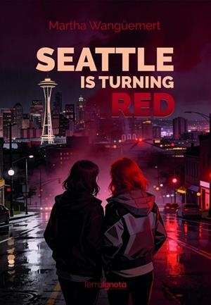 SEATTLE IS TURNING RED | 9791388194108 | WANGUEMERT, MARTHA