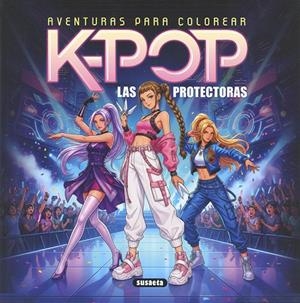 K-POP. LAS PROTECTORAS | 9791370344450 | YOMIKOKO
