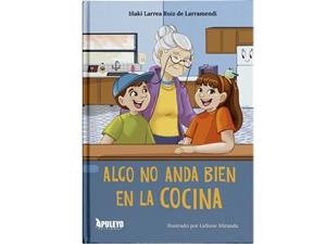 ALGO NO ANDA BIEN EN LA COCINA | 9788410609525 | LARREA RUIZ DE LARRAMENDI, IÑAKI