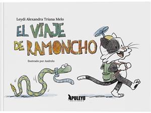 VIAJE DE RAMONCHO, EL | 9788419938763 | TRIANA MELO, LEYDI ALEXANDRA