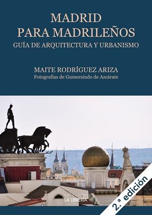 MADRID PARA MADRILEÑOS | 9788498735963 | RODRIGUEZ ARIZA, MAITE