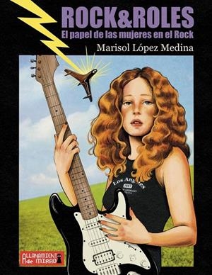 ROCK - ROLES ; EL PAPEL DE LAS MUJERES EN EL ROCK | 9791399023558 | LOPEZ MEDINA, MARISOL
