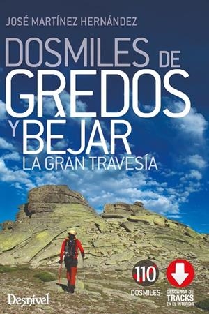 DOSMILES DE GREDOS Y BEJAR | 9788498297409 | MARTINEZ HERNANDEZ, JOSé