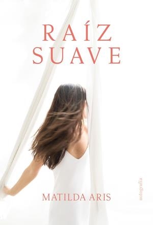 RAÍZ SUAVE | 9791388319259 | ARIS, MATILDA