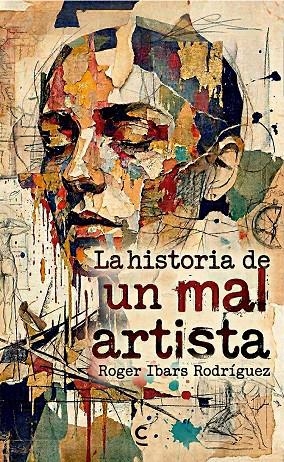 HISTORIA DE UN MAL ARTISTA, LA | 9791388202414 | IBARS RODRIGUEZ, ROGER