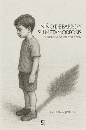 NIÑO DE BARRO Y SU METAMORFOSIS | 9791387773854 | JIMENEZ, ESTEBAN A.