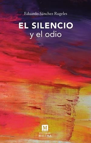 SILENCIO Y EL ODIO, EL | 9791399209952 | SANCHEZ RUGELES, EDUARDO