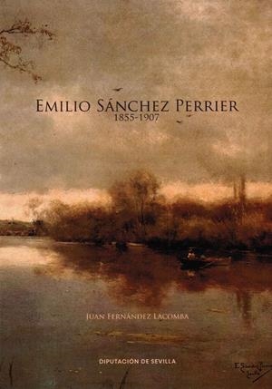EMILIO SÁNCHEZ PERRIER1855-1907 | 9788477985372 | FERNÁNDEZ LACOMBA, JUAN