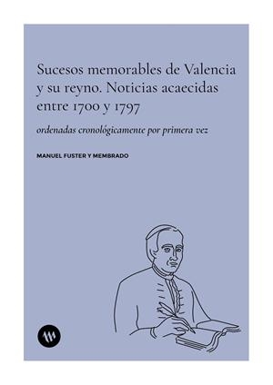 SUCESOS MEMORABLES DE VALENCIA Y SU REYNO | 9788411561303 | FUSTER Y MEMBRADO, MANUEL
