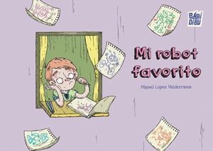 MI ROBOT FAVORITO | 9791388310379 | LOPEZ VALDERRAMA, MIGUEL