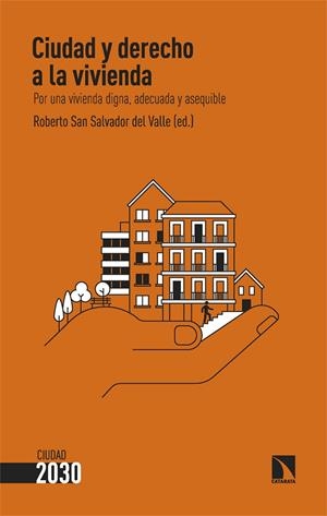 CIUDAD Y DERECHO A LA VIVIENDA | 9788410676596 | SAN SALVADOR DEL VALLE, ROBERTO