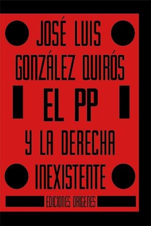 PP Y LA DERECHA INEXISTENTE, EL | 9791399130560 | GONZALEZ QUIROZ, JOSE LUIS