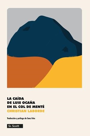 CAÍDA DE LUIS OCAÑA EN EL COL DE MENTÉ, LA | 9791399137255 | LABORDE, CHRISTIAN