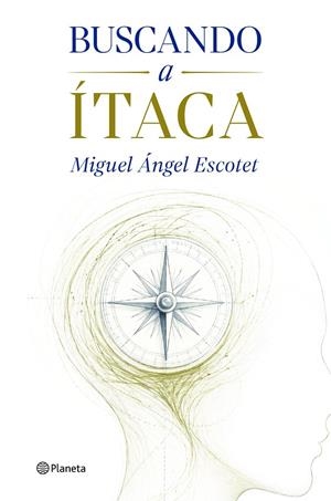 BUSCANDO A ÍTACA | 9788408322283 | ESCOTET, MIGUEL ÁNGEL
