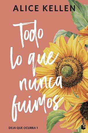 TODO LO QUE NUNCA FUIMOS (DEJA QUE OCURRA 1) | 9788408323327 | KELLEN, ALICE