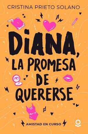 AMISTAD EN CURSO 02. DIANA, LA PROMESA DE QUERERSE | 9788491226284 | PRIETO SOLANO, CRISTINA