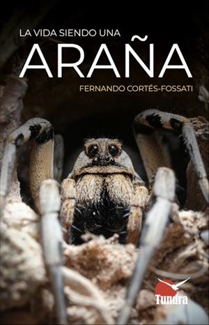 VIDA SIENDO UNA ARAÑA, LA | 9791387759353 | CORTES, FERNANDO