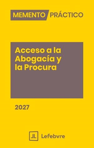 MEMENTO ACCESO A LA ABOGACIA Y LA PROCURA 2027 | 9791387925512 | LEFEBVRE-EL DERECHO