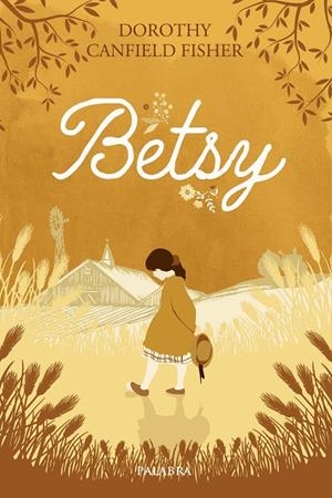 BETSY | 9788413684826 | CANFIELD FISHER, DOROTHY / PÉREZ VAZQUEZ, ANGELA