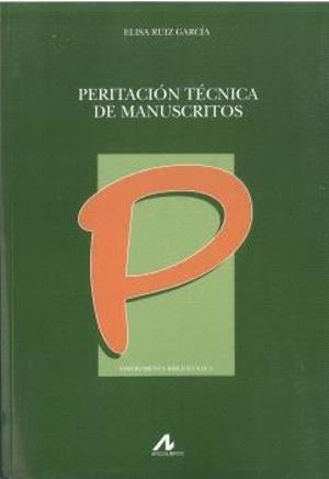 PERITACIÓN TÉCNICA DE MANUSCRITOS | 9788471339942 | RUIZ GARCIA, ELISA