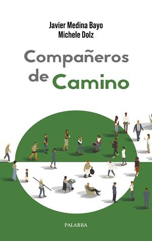 COMPAÑEROS DE CAMINO | 9788413686196 | MEDINA BAYO, JAVIER / DOLZ, MICHELE
