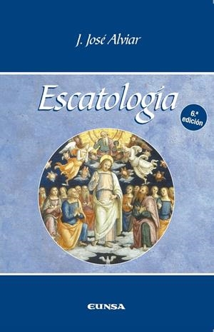 ESCATOLOGÍA (6ª EDICIÓN) | 9788431341282 | ALVIAR, JOSELITO JOSÉ