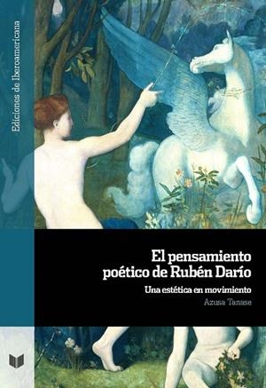 PENSAMIENTO POÉTICO DE RUBÉN DARÍO, EL | 9788491925514 | TANASE, AZUSA