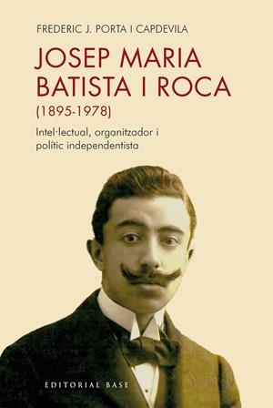 JOSEP MARIA BATISTA I ROCA (1895-1978) | 9791387728397 | PORTA I CAPDEVILA, FREDERIC JOSEP