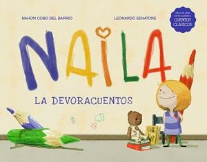 NAILA LA DEVORACUENTOS | 9788412967494 | COBO DEL BARRIO, NAHÚM / SENATORE, LONARDO