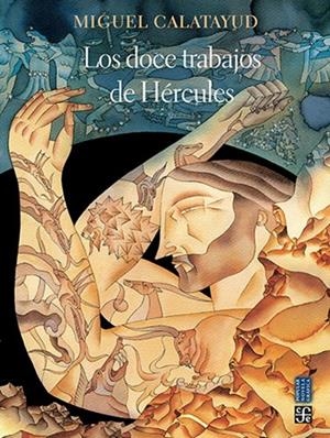 DOCE TRABAJOS DE HERCULES, LOS | 9786071687173 | CALATAYUD CERDAN, MIGUEL