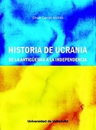 HISTORIA DE UCRANIA | 9788413202587 | GARCÍA ANDRÉS, CÉSAR