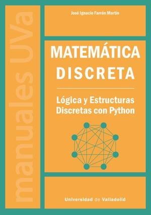 MATEMÁTICA DISCRETA | 9788413202945 | FARRÁN MARTÍN, JOSÉ IGNACIO