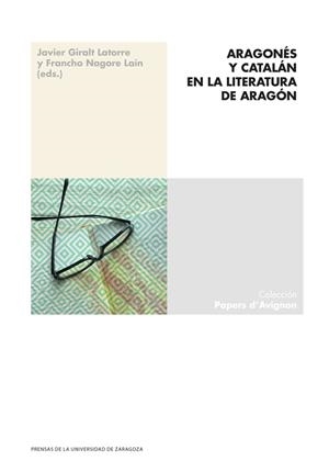 ARAGONÉS Y CATALÁN EN LA LITERATURA DE ARAGÓN | 9788413405377 | GIRALT LATORRE, JAVIER/NAGORE LAÍN, FRANCHO
