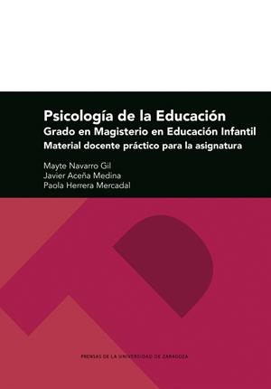 PSICOLOGÍA DE LA EDUCACIÓN. GRADO EN MAGISTERIO EN EDUCACIÓN INFANTIL | 9788413406428 | NAVARRO GIL, MAYTE