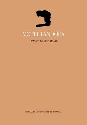 MOTEL PANDORA | 9788413407012 | GÓMEZ MILIÁN, OCTAVIO
