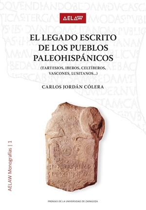 LEGADO ESCRITO DE LOS PUEBLOS PALEOHISPÁNICOS, EL | 9788413407920 | JORDÁN CÓLERA, CARLOS