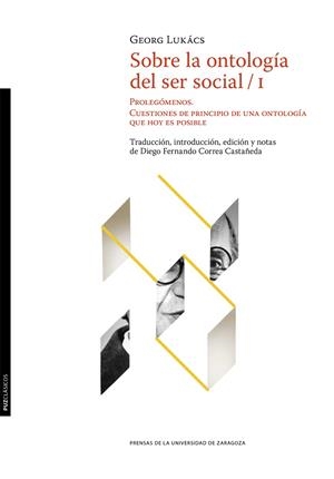 SOBRE LA ONTOLOGÍA DEL SER SOCIAL / I. PROLEGÓMENOS | 9788413408187 | LUKACS, GEORG