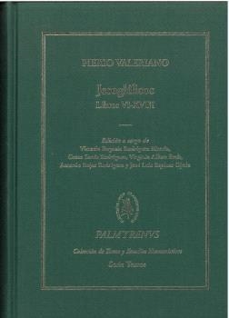 JEROGLÍFICOS LIBROS VI-XVIII | 9788417999711 | VALERIANO, PIERIO
