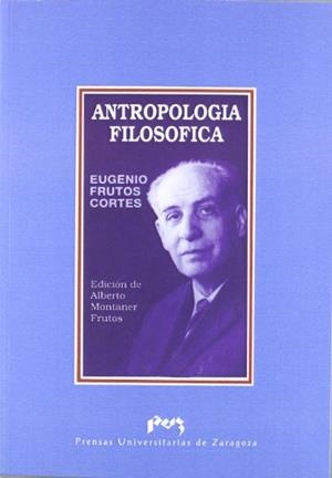 ANTROPOLOGIA FILOSOFICA | 9788477333036 | FRUTOS CORTES, EUGENIO