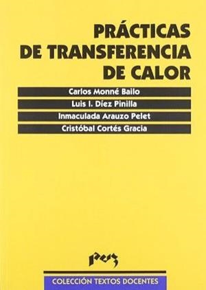 PRACTICAS DE TRANSFERENCIA DE CALOR | 9788477337140 | MONNE BAILO, CARLOS / DIEZ PINILLA, LUIS L.